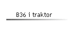 B36 i traktor